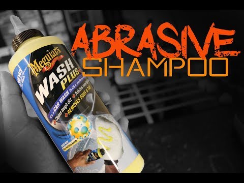 Abrasive Car Shampoo.   Meguiars Wash Plus - Not all revolutions are good.  Is this one?