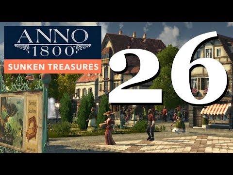 Anno 1800 Sunken Treasures DLC | An Amazing City Layout | Sandbox Let's Play Episode #26