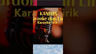 Download lagu Kandas - karaoke #karaokelirik #karaokekoplo #karaoke #kandas mp3