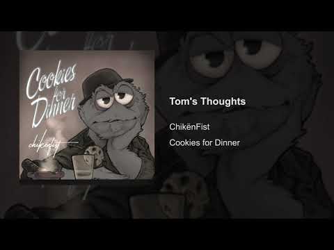 ChikënFist - Tom's Thoughts