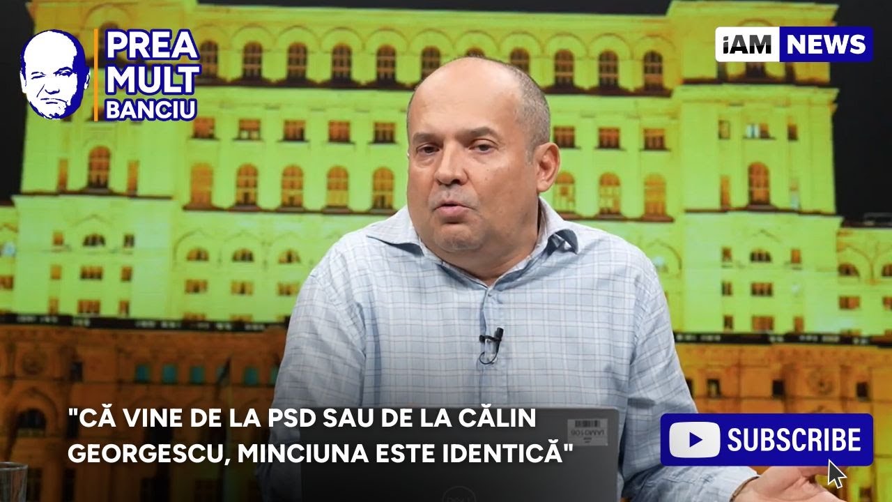 Prea Mult Banciu - 9 decembrie | ”Că vine de la PSD sau de la Georgescu, minciuna este identică”