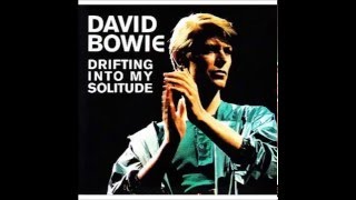 David Bowie - Drifting into my Solitude - 8 Speed Of Life