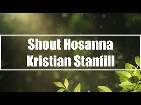 download lagu mp3 mp4 Shout Hosanna Lyrics, download lagu Shout Hosanna Lyrics gratis, unduh video klip Shout Hosanna Lyrics