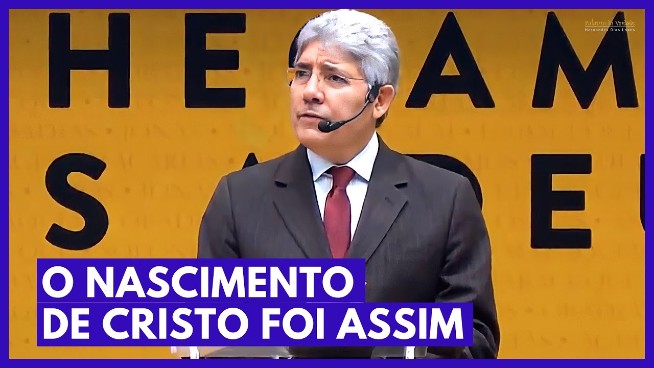 O NASCIMENTO DE CRISTO FOI ASSIM  - Hernandes Dias Lopes