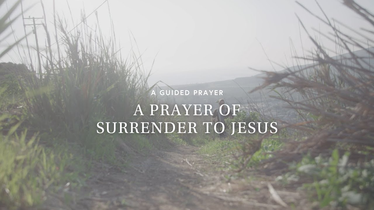 Advent Guided Prayer: A Prayer of Surrender to Jesus
