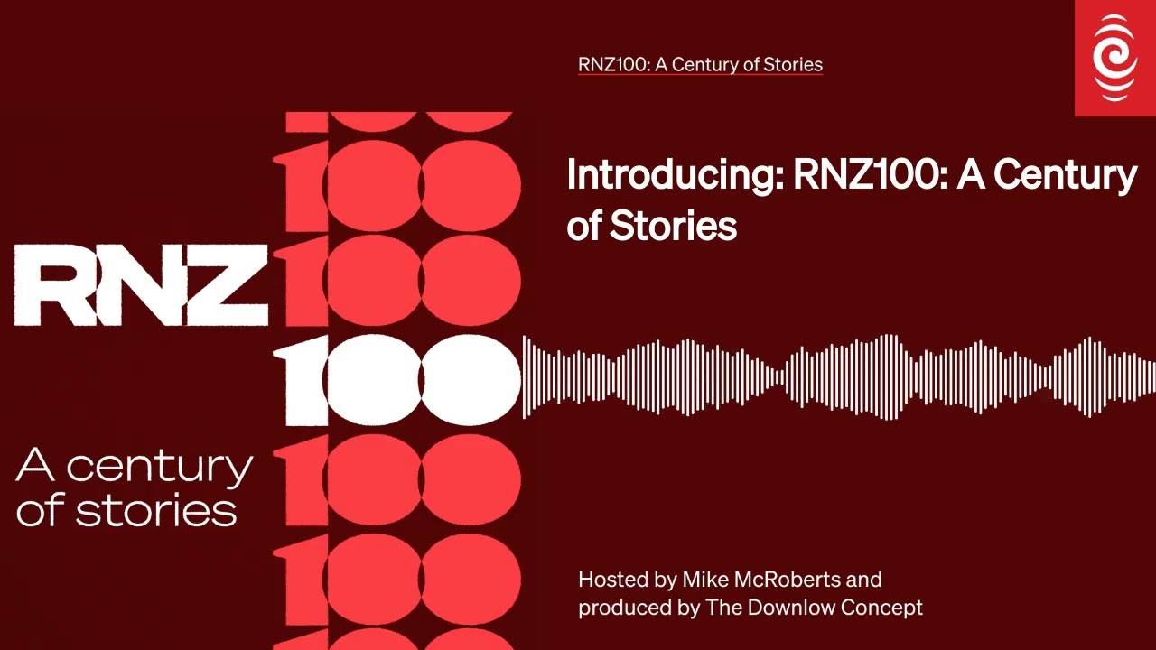 Introducing: RNZ100: A Century of Stories