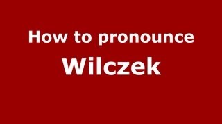 How to pronounce Wilczek