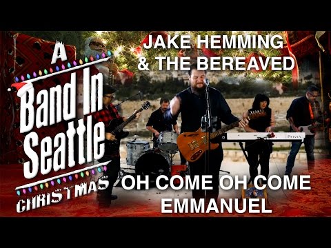 Jake Hemming & the Bereaved - Oh Come Oh Come Emmanuel - A Band in Seattle Christmas