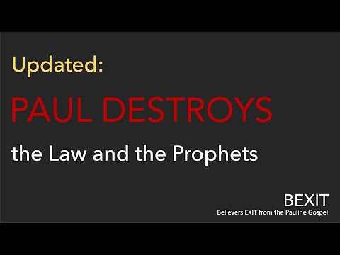 Part 10 - Paul False Apostle | Paul Destroyed the Law and the Prophets