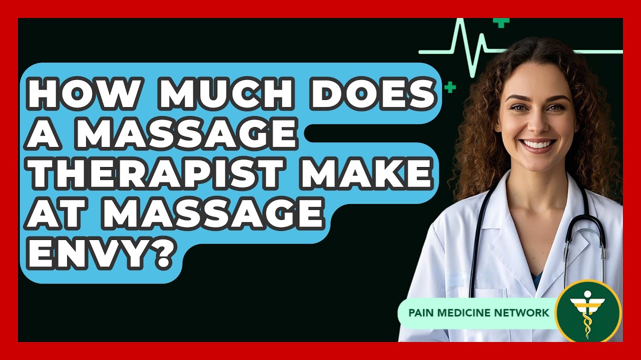 How Much Does A Massage Therapist Make At Massage Envy? - Pain Medicine Network