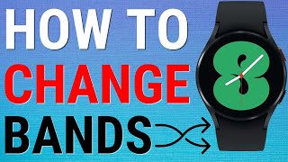 How To Change Bands / Straps On A Galaxy Watch 4