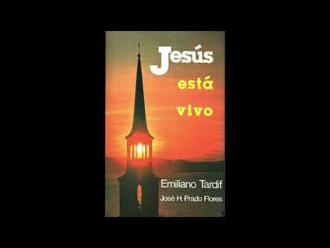 Audio libro: Jesús está vivo, testimonios del Padre Emiliano Tardif