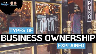 Types of Business Ownership Explained | Sole Traders, Partnerships, LTD, PLC and Franchise