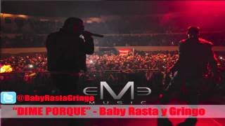 Dime Porque  Baby Rasta y Gringo