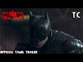 The Batman (2022) Official Tamil Trailer | HD | Tamil Clips