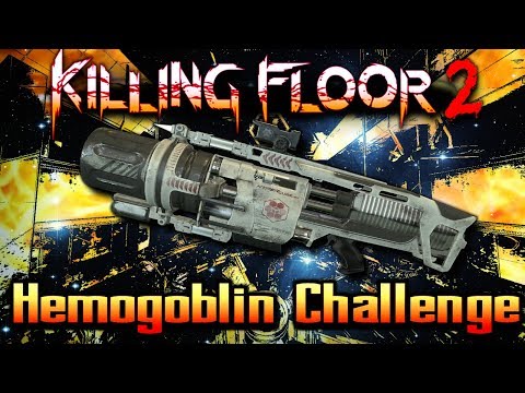 Killing Floor 2 - Hemogoblin Only Challenge