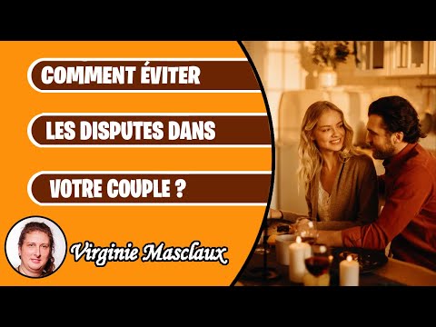 Comment éviter les disputes dans le couple ?