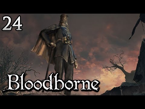 Let's play Bloodborne [#24] - LEAGUE