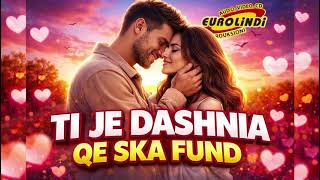 Linda - Ti Je Dashnia Qe Ska Fund