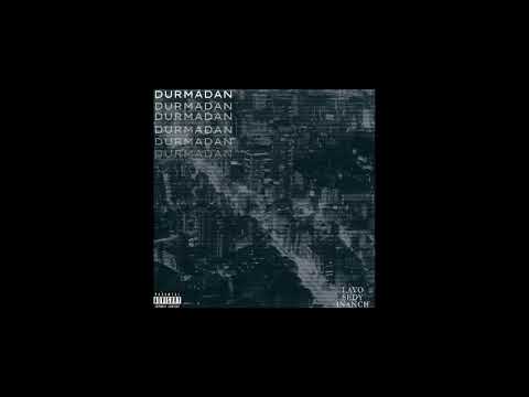 Lavo ft. Sedy , Inanch - DURMADAN (Official Audio)
