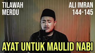 Download lagu ALI IMRAN 144-145 - Tilawah merdu yang sering dibaca saat maulid nabi mp3
