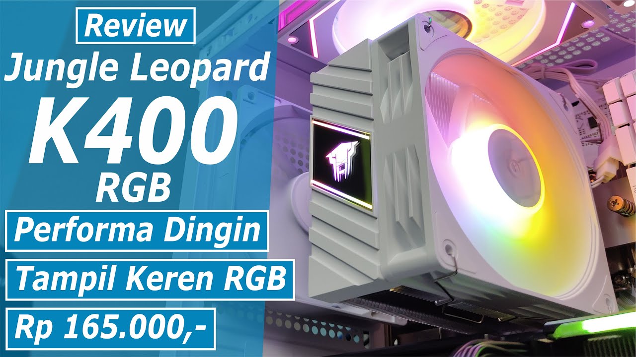 Review Jungle Leopard K400 CPU Cooler 100 Ribuan Dengan 4 Heatpipe & Fan 12cm