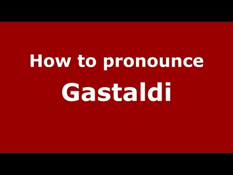 How to pronounce Gastaldi (Italian/Italy)  - PronounceNames.com
