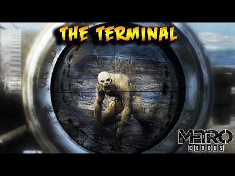 Metro Exodus Gameplay Walkthrough Part 8 The Terminal (RTX-DLSS)