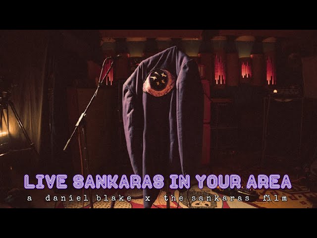 LIVE SANKARAS IN YOUR AREA: A Daniel Blake X The Sankaras Film