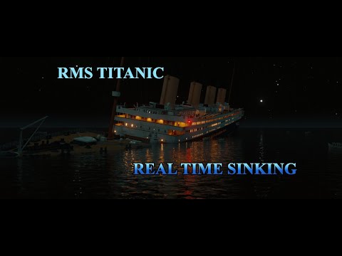 The Sinking of The RMS Titanic Real Time