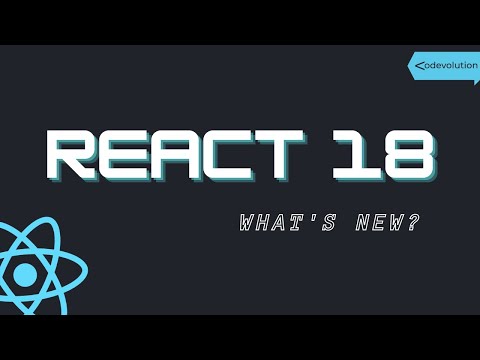 What's new in React 18?