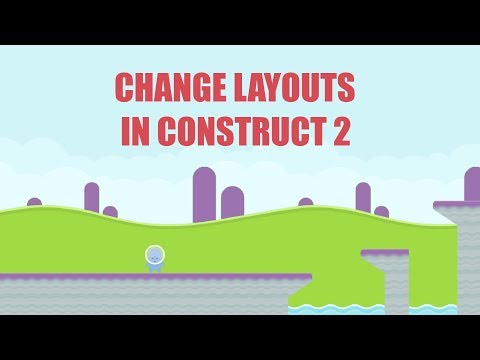 How to CHANGE LAYOUTS in Construct 2 or 3!!!