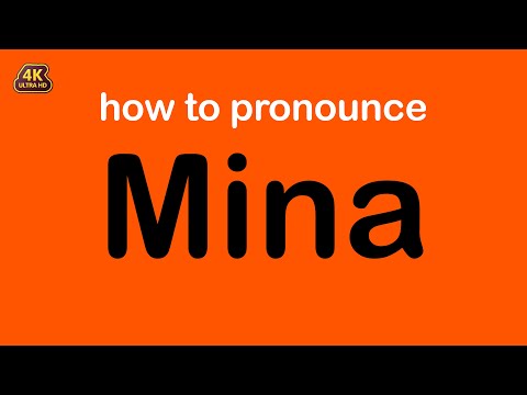 how to pronounce Mina correctly