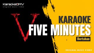 Download lagu Five Minutes - Bertahan (Karaoke Original ) mp3