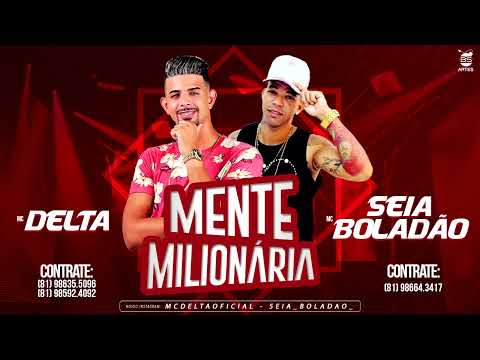 MC DELTA E SEIA BOLADÃO - MENTE MILIONÁRIA