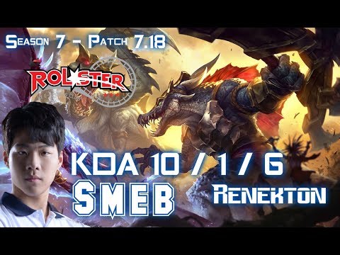 KT Smeb RENEKTON vs RUMBLE Top - Patch 7.18 KR Ranked