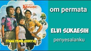 Download lagu ELVI SUKAESIH   -   Penyesalanku mp3