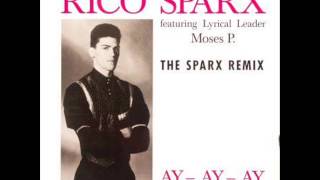 Rico Sparx featuring Moses P. - What we do for Love (Ay Ay Ay) - Sparx Remix