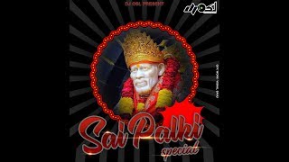 Sai Nathaye Namah Sai Palki 2k19  DJ OSL