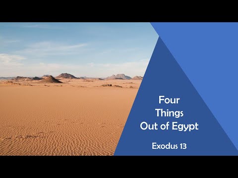 2023-04-30-AM - Four things out of Egypt
