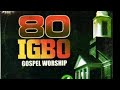 80 Igbo Gospel Worship   YouTube