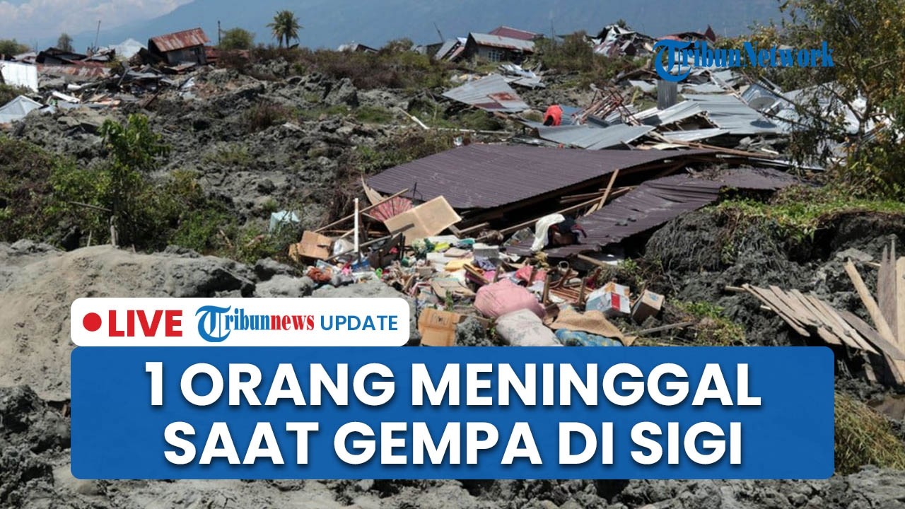 LIVE: 1 Orang Meninggal saat Gempa Guncang Sigi, Ratusan Rumah & Tempat Ibadah Alami Kerusakan