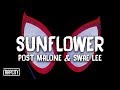 Post Malone & Swae Lee - Sunflower (Lyrics) (Spider-Man: Into the Spider-Verse) Post Malone & Swae Lee - Sunflower (Lyrics) (Spider-Man: Into the Spider-Verse)