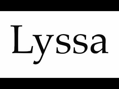 How to Pronounce Lyssa