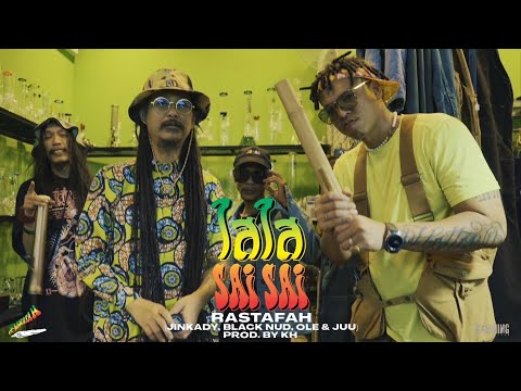 SAI SAI - RASTAFAH (JINKADY, BLACK NUD, OLE & JUU4E) PROD. BY KH OFFICIAL MV