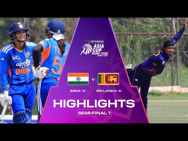 Highlights | Semi-Final 1 | India ‘A’ v Sri Lanka ‘A’ | DP World Women’s Asia Cup Rising Stars 2026 Highlights | Semi-Final 1 | India ‘A’ v Sri Lanka ‘A’ | DP World Women’s Asia Cup Rising Stars 2026