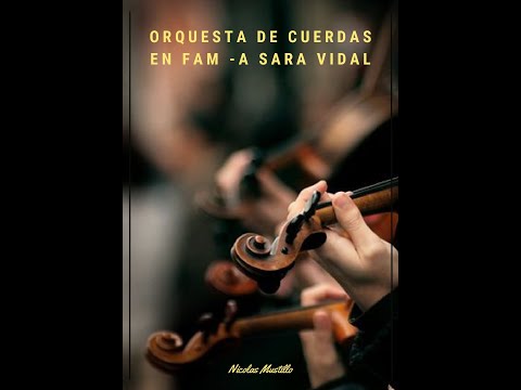 - Orquesta de cuerdas en Fam - A Sara Vidal -