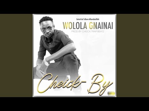 Wolola gnainai - Cheick-By