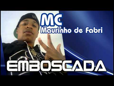 MC Maurinho de Fabri - Emboscada