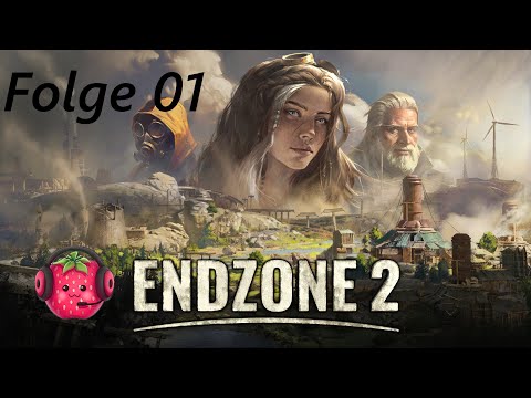 Endzone 2 - Folge 01 - Unser Neuanfang nach der Apokalypse - Let's Play